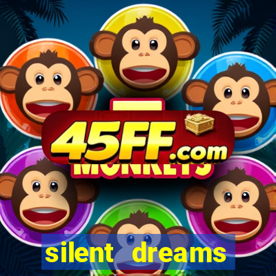 silent dreams reclame aqui